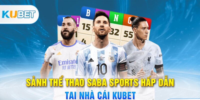 Giới thiệu về sảnh thể thao Saba Sport Kubet cho tân thủ