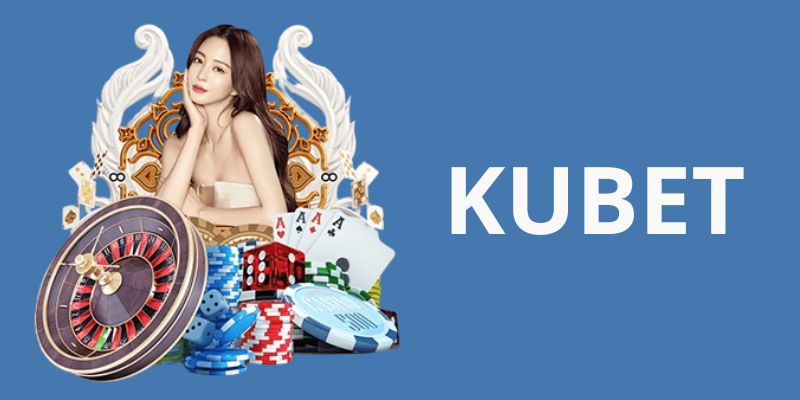 Giới thiệu nhà cái kubet