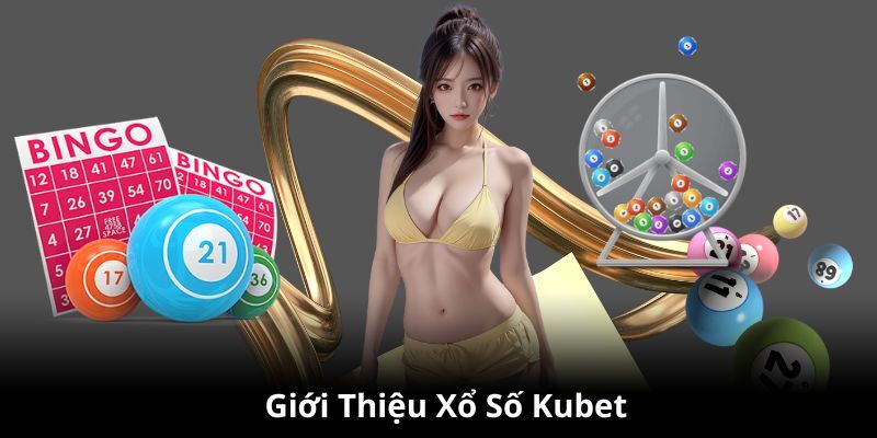 Ku xổ số là sảnh chơi vô cùng chuyên nghiệp, hiện đại